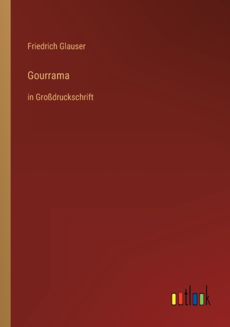 Gourrama : in Grossdruckschrift, Paperback / softback Book