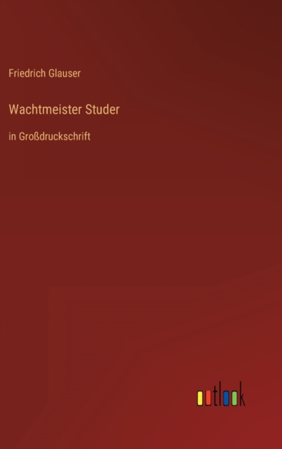 Wachtmeister Studer : in Grossdruckschrift, Hardback Book