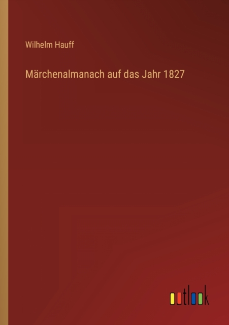 Marchenalmanach auf das Jahr 1827, Paperback / softback Book