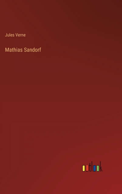 Mathias Sandorf, Hardback Book