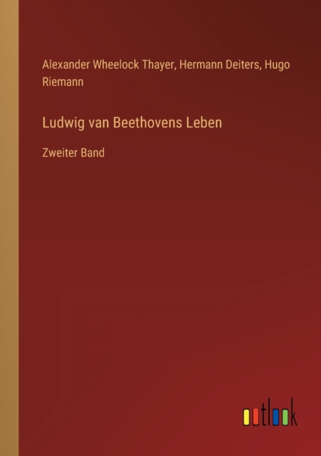 Ludwig van Beethovens Leben : Zweiter Band, Paperback / softback Book