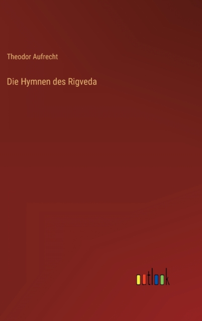 Die Hymnen des Rigveda, Hardback Book