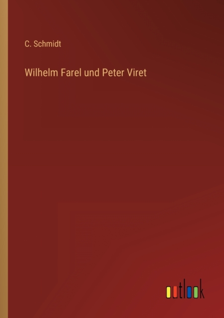 Wilhelm Farel und Peter Viret, Paperback / softback Book