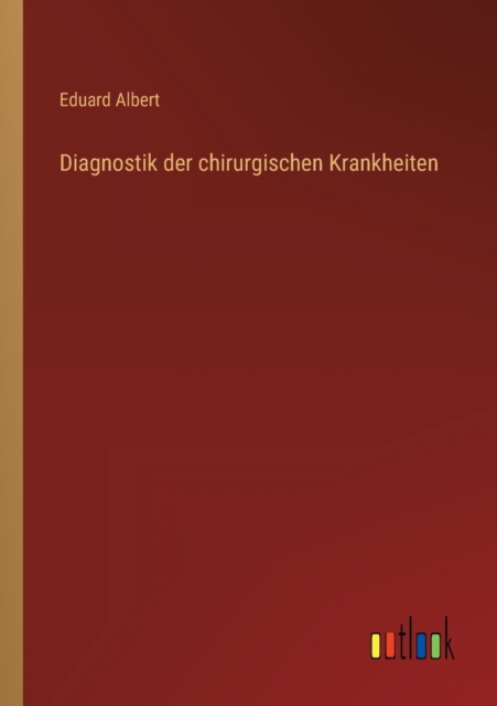 Diagnostik der chirurgischen Krankheiten, Paperback / softback Book