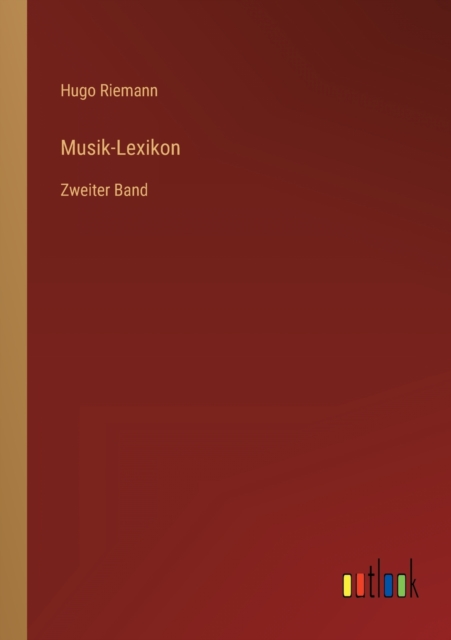 Musik-Lexikon : Zweiter Band, Paperback / softback Book
