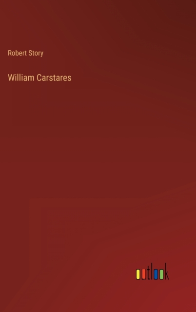 William Carstares, Hardback Book