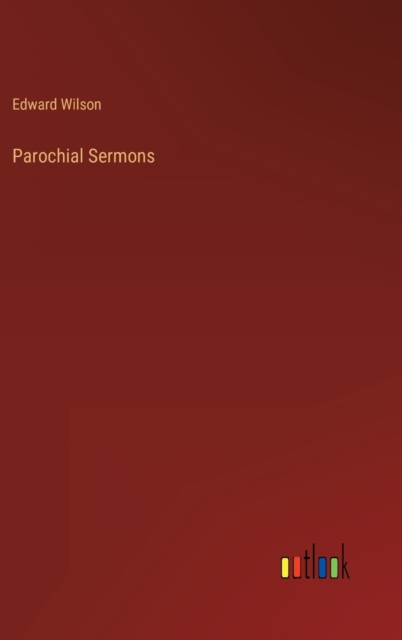 Parochial Sermons, Hardback Book