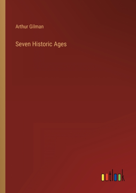 Seven Historic Ages, Paperback / softback Book