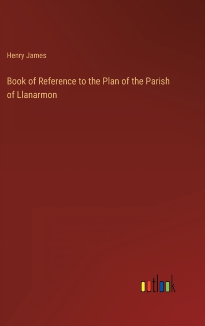 Book of Reference to the Plan of the Parish of Llanarmon, Hardback Book