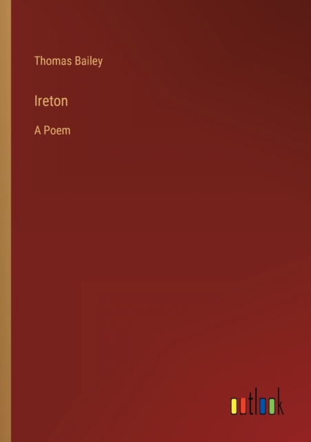 Ireton : A Poem, Paperback / softback Book