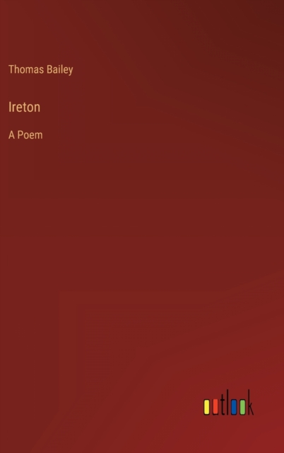 Ireton : A Poem, Hardback Book