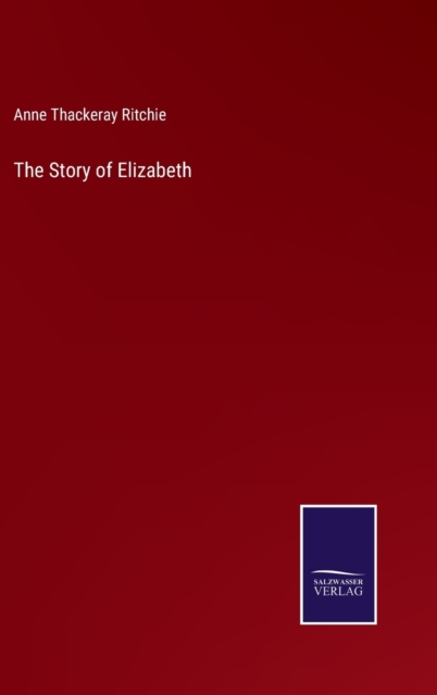 The Story of Elizabeth, Hardback Book