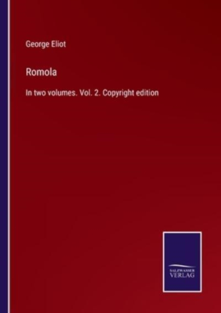 Romola : In two volumes. Vol. 2. Copyright edition, Paperback / softback Book