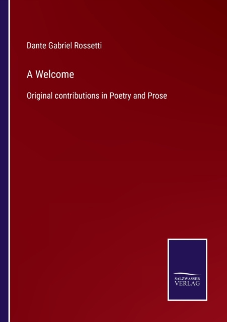 A Welcome : Original contributions in Poetry and Prose, Paperback / softback Book