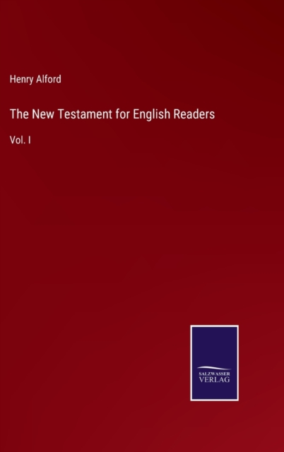 The New Testament for English Readers : Vol. I, Hardback Book