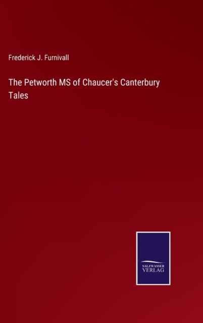 The Petworth MS of Chaucer's Canterbury Tales, Hardback Book