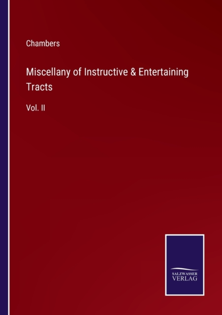 Miscellany of Instructive & Entertaining Tracts : Vol. II, Paperback / softback Book