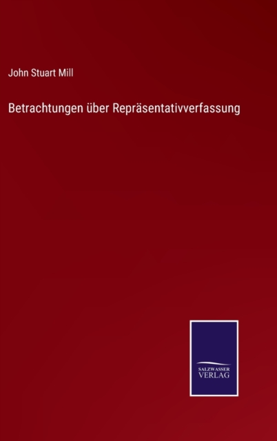 Betrachtungen uber Reprasentativverfassung, Hardback Book