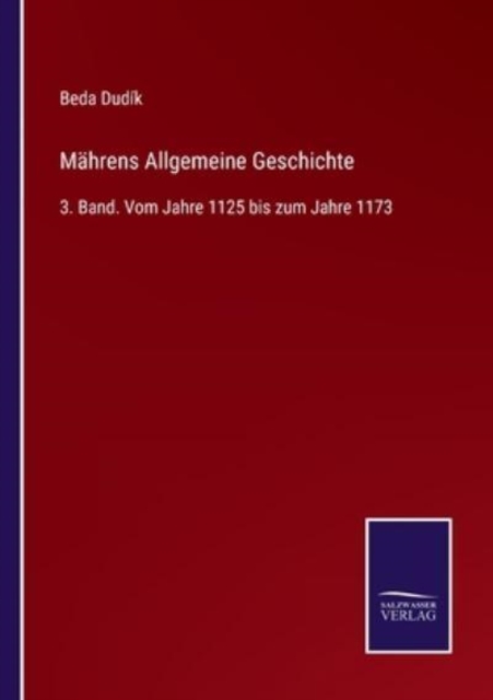 Mahrens Allgemeine Geschichte : 3. Band. Vom Jahre 1125 bis zum Jahre 1173, Paperback / softback Book