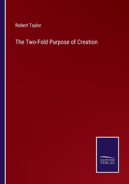 The Two-Fold Purpose of Creation, Paperback / softback Book