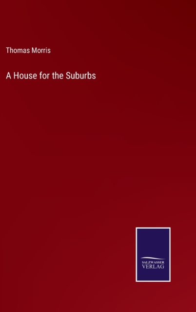 A House for the Suburbs, Hardback Book