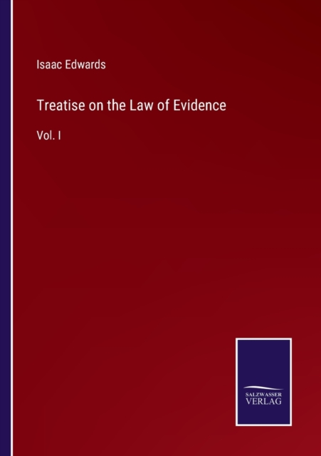 Treatise on the Law of Evidence : Vol. I, Paperback / softback Book