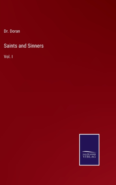 Saints and Sinners : Vol. I, Hardback Book