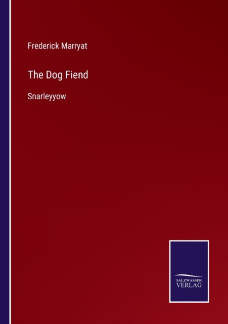 The Dog Fiend : Snarleyyow, Paperback / softback Book