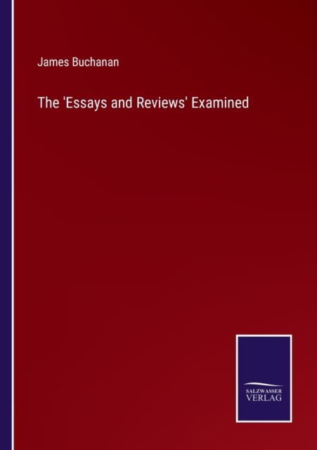 The 'Essays and Reviews' Examined, Paperback / softback Book
