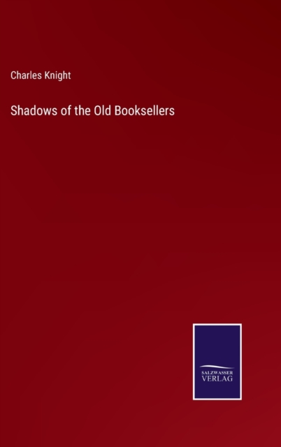 Shadows of the Old Booksellers, Hardback Book