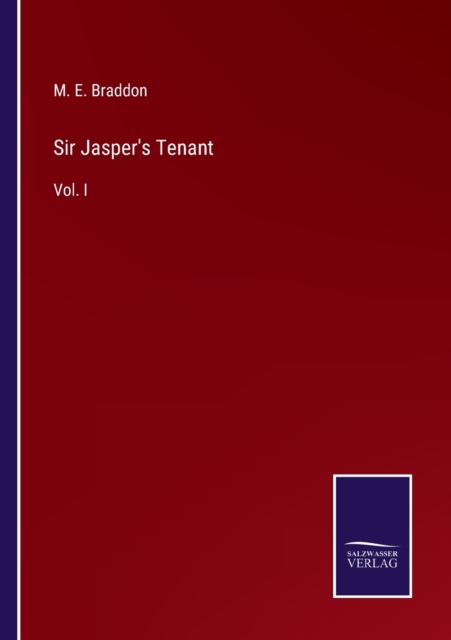 Sir Jasper's Tenant : Vol. I, Paperback / softback Book