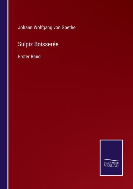 Sulpiz Boisseree : Erster Band, Paperback / softback Book