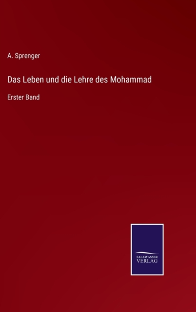 Das Leben und die Lehre des Mohammad : Erster Band, Hardback Book