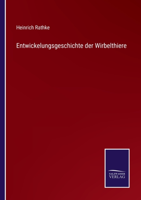 Entwickelungsgeschichte der Wirbelthiere, Paperback / softback Book