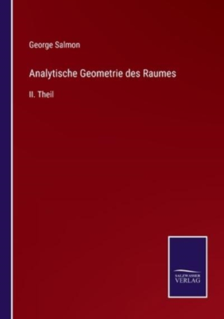 Analytische Geometrie des Raumes : II. Theil, Paperback / softback Book