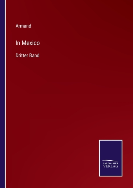 In Mexico : Dritter Band, Paperback / softback Book
