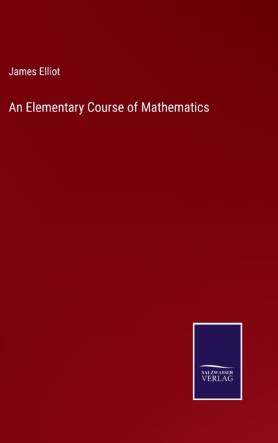 An Elementary Course of Mathematics, Hardback Book