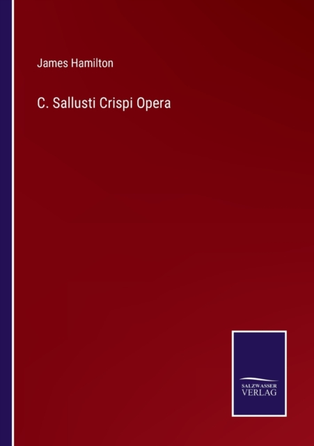 C. Sallusti Crispi Opera, Paperback / softback Book