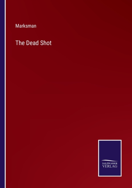 The Dead Shot, Paperback / softback Book