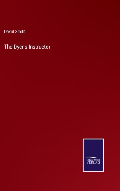 The Dyer's Instructor, Hardback Book