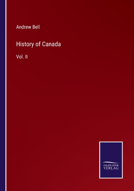 History of Canada : Vol. II, Paperback / softback Book