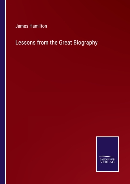 Lessons from the Great Biography, Paperback / softback Book