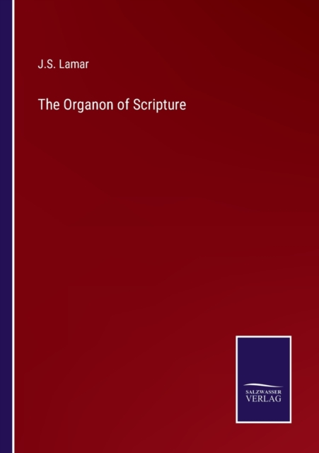 The Organon of Scripture, Paperback / softback Book