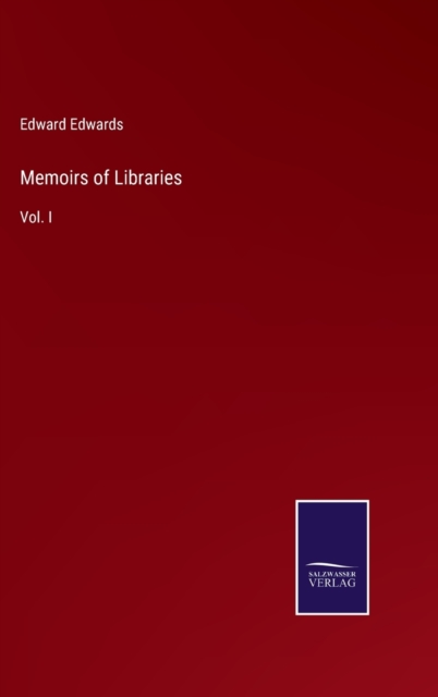 Memoirs of Libraries : Vol. I, Hardback Book