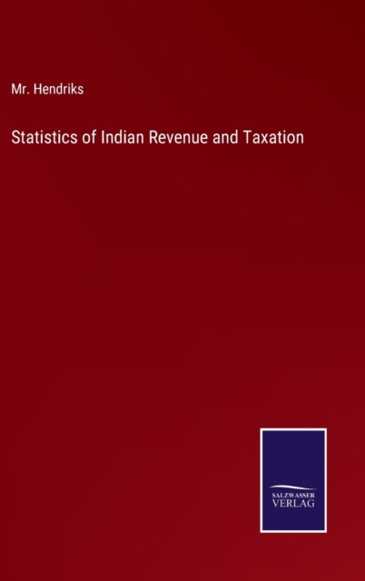 Statistics of Indian Revenue and Taxation, Hardback Book