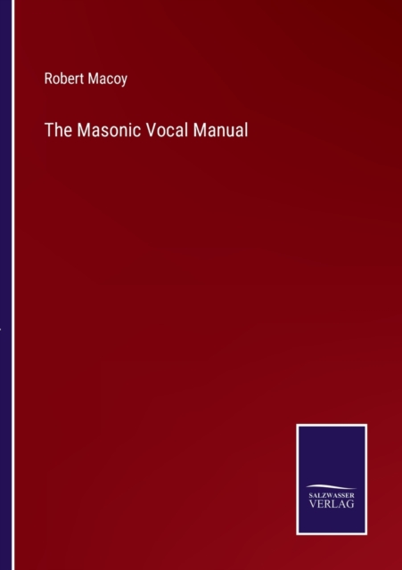 The Masonic Vocal Manual, Paperback / softback Book