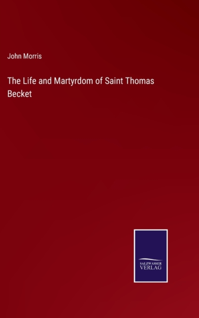 The Life and Martyrdom of Saint Thomas Becket, Hardback Book