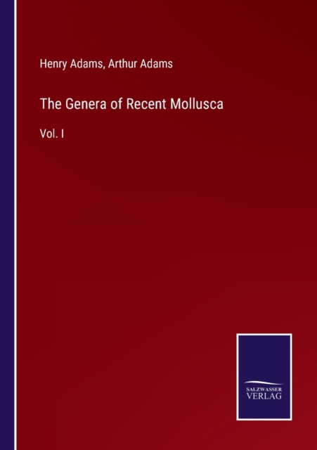 The Genera of Recent Mollusca : Vol. I, Paperback / softback Book