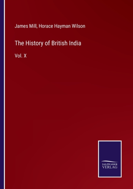 The History of British India : Vol. X, Paperback / softback Book