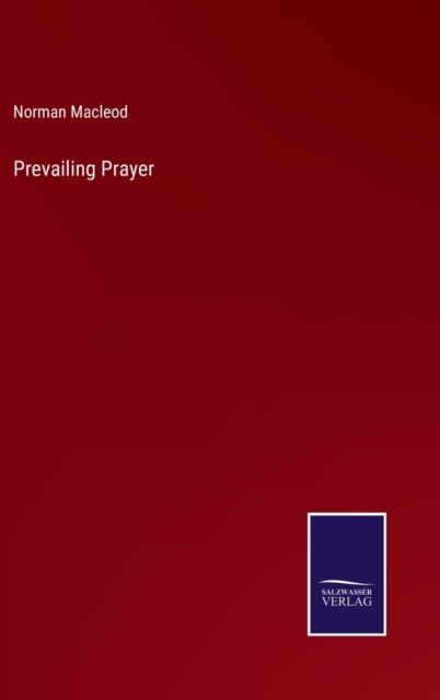 Prevailing Prayer, Hardback Book